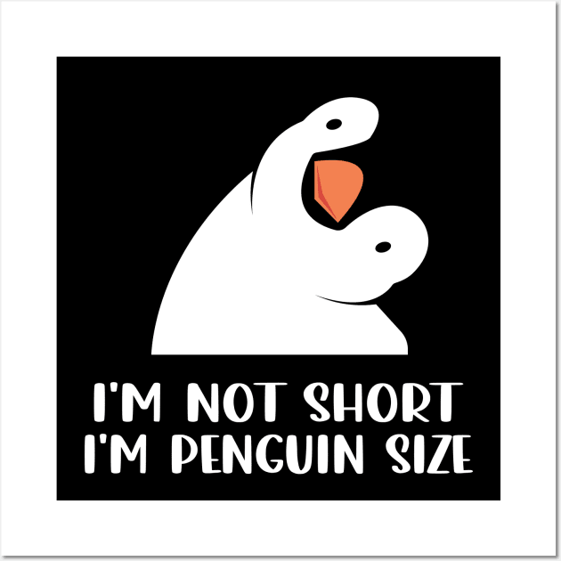 Chill Crew Chic I'm Not Short I'm Penguin Size Tee for Birdwatchers Wall Art by Northground